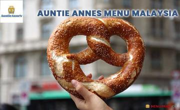 Auntie Anne's Menu Price Malaysia